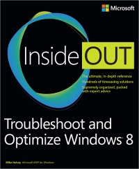 Troubleshoot and Optimize Windows 8 Inside Out