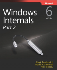 Windows Internals, Part 2, 6th Edition Free Ebook Windows Internals, Part 2, 6th Edition Free Ebook