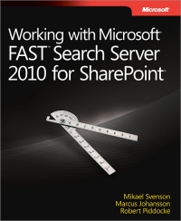 Working with Microsoft FAST Search Server 2010 for SharePoint Free Ebook Working with Microsoft FAST Search Server 2010 for SharePoint Free Ebook